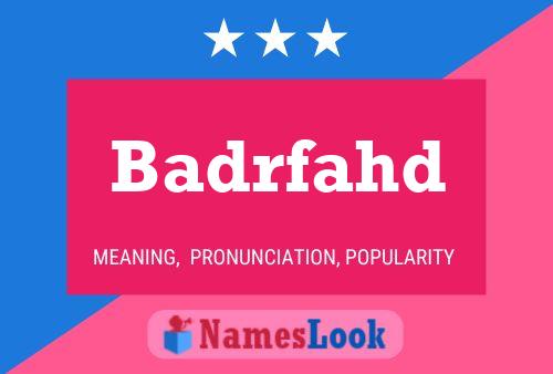 Badrfahd Name Poster