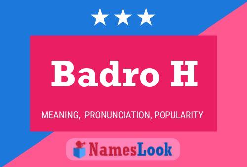 Badro H Name Poster