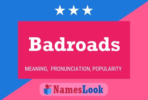 Badroads Name Poster