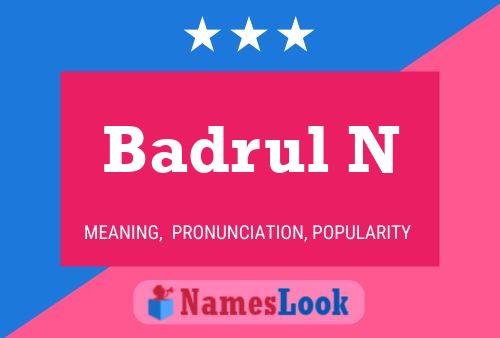 Badrul N Name Poster