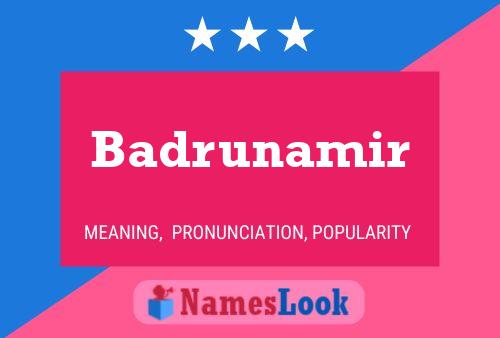 Badrunamir Name Poster