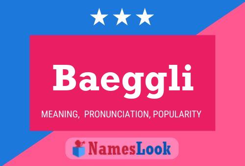 Baeggli Name Poster