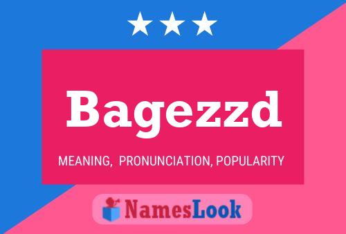 Bagezzd Name Poster