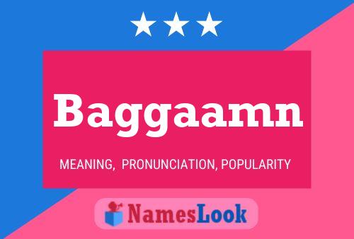 Baggaamn Name Poster