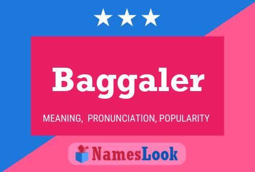 Baggaler Name Poster