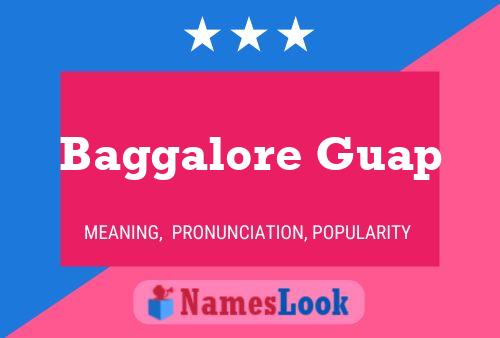 Baggalore Guap Name Poster