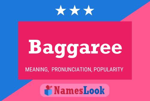 Baggaree Name Poster