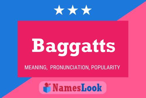 Baggatts Name Poster