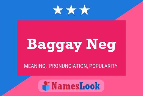 Baggay Neg Name Poster