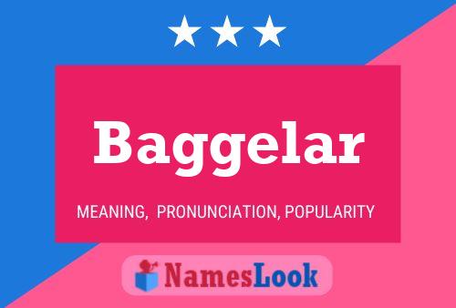 Baggelar Name Poster