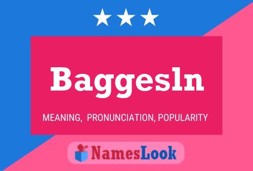 Baggesln Name Poster