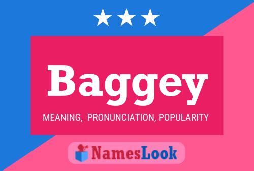 Baggey Name Poster