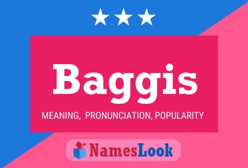 Baggis Name Poster