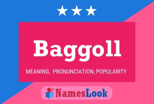 Baggoll Name Poster