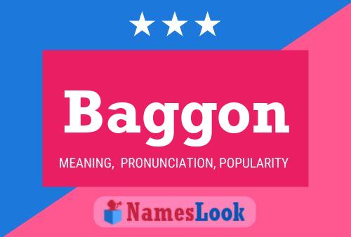 Baggon Name Poster