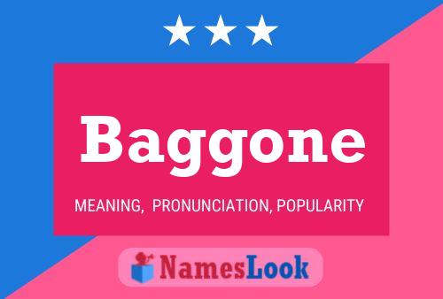 Baggone Name Poster