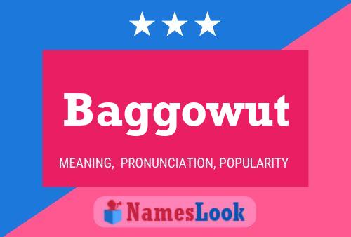 Baggowut Name Poster