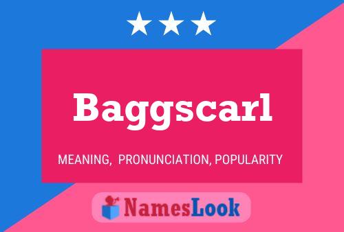 Baggscarl Name Poster