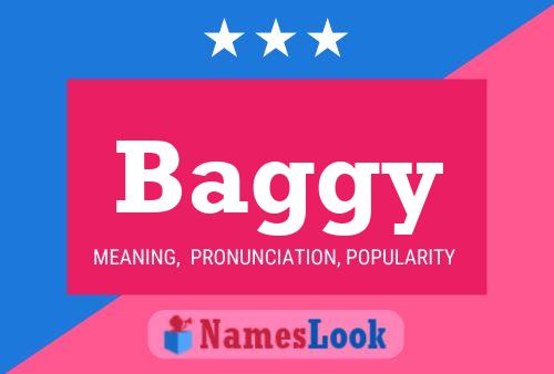 Baggy Name Poster