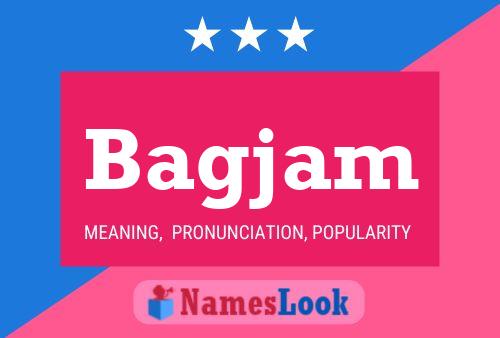 Bagjam Name Poster