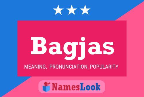 Bagjas Name Poster