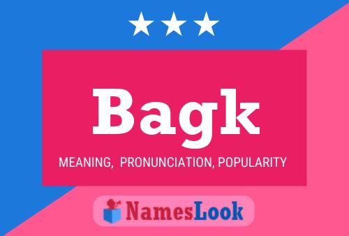 Bagk Name Poster