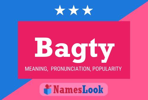 Bagty Name Poster