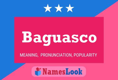 Baguasco Name Poster