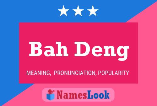 Bah Deng Name Poster