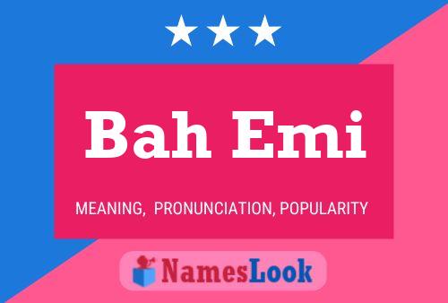 Bah Emi Name Poster