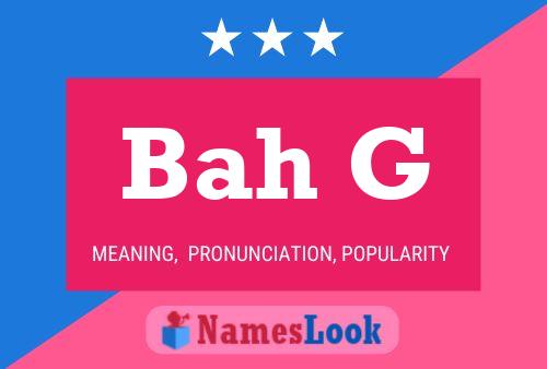 Bah G Name Poster