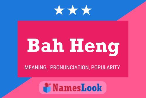 Bah Heng Name Poster