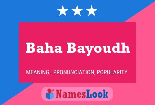 Baha Bayoudh Name Poster