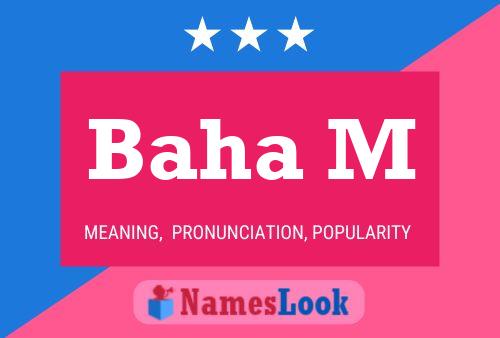 Baha M Name Poster