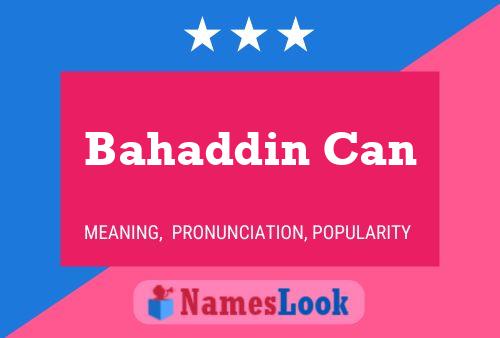 Bahaddin Can Name Poster