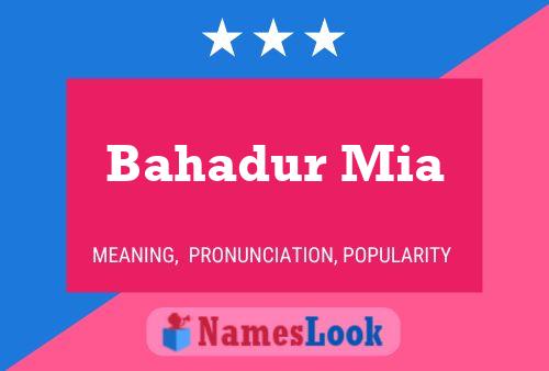 Bahadur Mia Name Poster