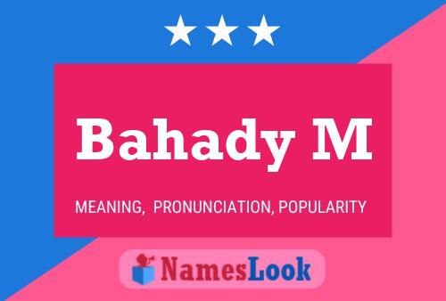 Bahady M Name Poster