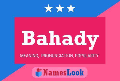 Bahady Name Poster