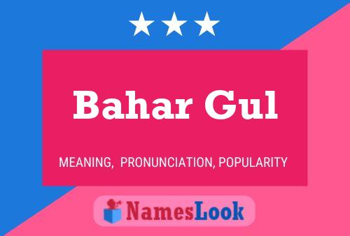 Bahar Gul Name Poster