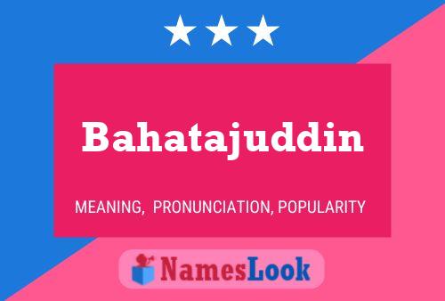 Bahatajuddin Name Poster