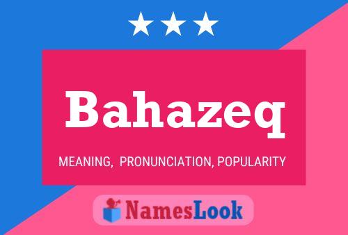 Bahazeq Name Poster