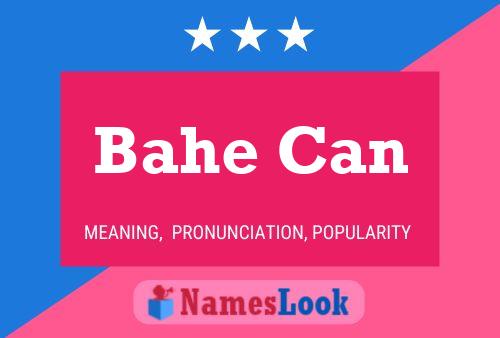 Bahe Can Name Poster