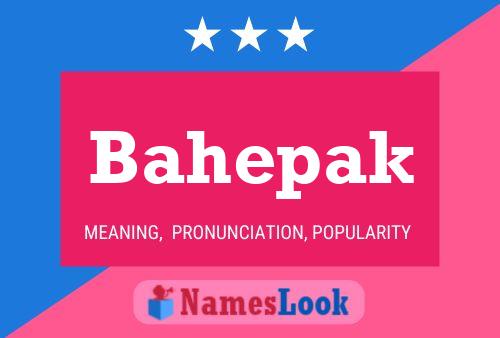 Bahepak Name Poster