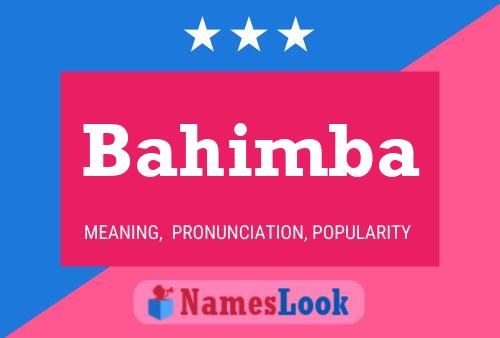 Bahimba Name Poster