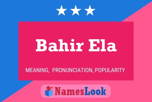 Bahir Ela Name Poster