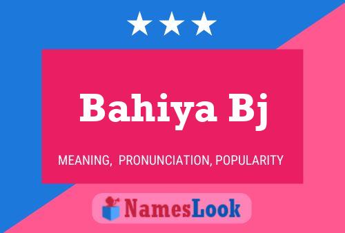 Bahiya Bj Name Poster