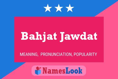 Bahjat Jawdat Name Poster