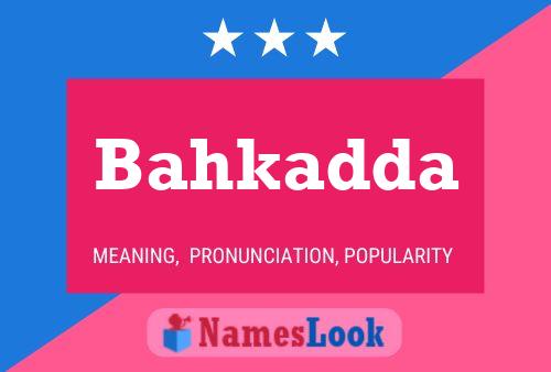 Bahkadda Name Poster