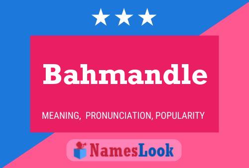 Bahmandle Name Poster