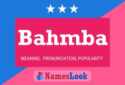 Bahmba Name Poster